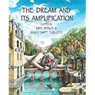 The Dream and Its Amplification by Furlotti, Nancy Swift, 9781926715896