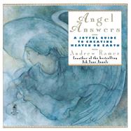 Angel Answers Creating Heaven on Earth by Ramer, Andrew, 9780671525897