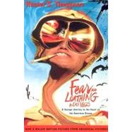 Fear and Loathing in Las Vegas A Savage Journey to the Heart of the American Dream by THOMPSON, HUNTER S., 9780679785897