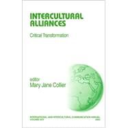 Intercultural Alliances Vol. 25 : Critical Transformation by Mary Jane Collier, 9780761925897
