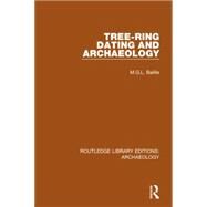 Tree-ring Dating and Archaeology by Baillie,M.G.L., 9781138805897