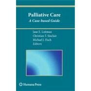 Palliative Care by Loitman, Jane E.; Sinclair, Christian T.; Fisch, Michael J., M.D., 9781607615897