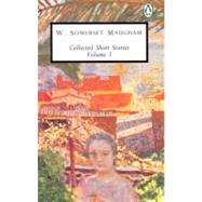 W. Somerset Maugham : Collected Short Stories by Maugham, W. Somerset (Author), 9780140185898