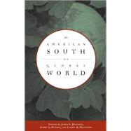 The American South In A Global World by Peacock, James L.; Watson, Harry L.; Matthews, Carrie R., 9780807855898