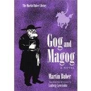 Gog and Magog : A Novel by Buber, Martin, 9780815605898