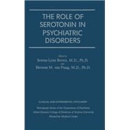 The Role of Serotonin in Psychiatric Disorders by Brown, Serena-Lynn; Van Praag, Herman M., 9780876305898