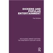 Dickens and Popular Entertainment by Paul Schlicke, 9781315625898