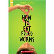 How to Eat Fried Worms by Rockwell, Thomas; McCully, Emily Arnold, 9781338565898