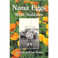 Nana Eggs by Schiro-ross, Linda, 9781514475898