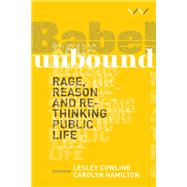 Babel Unbound by Cowling, Lesley; Hamilton, Carolyn, 9781776145898