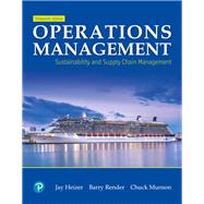 MyLab Operations Management with Pearson eText -- Access Card -- for Operations Management Sustainability and Supply Chain Management by Heizer, Jay; Render, Barry; Munson, Chuck, 9780135225899