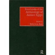 Encyclopedia of the Archaeology of Ancient Egypt by Bard, Kathryn A., 9780415185899