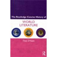 The Routledge Concise History of World Literature by D'haen; Theo, 9780415495899