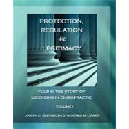 Protection, Regulation & Legitimacy by Keating, Joseph C., Jr., Ph.D.; Liewer, Donna M.; Sportelli, Louis, Dr., 9781475175899