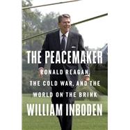 The Peacemaker by William Inboden, 9781524745899