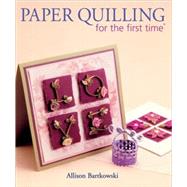 Paper Quilling for the first time by Bartkowski, Alli, 9781600595899