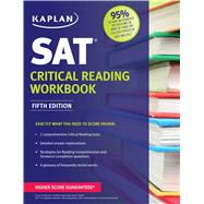 Kaplan SAT Critical Reading Workbook by Kaplan, 9781618655899