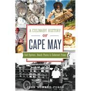 A Culinary History of Cape May by Howard-fusco, John, 9781626195899