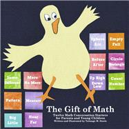 The Gift of Math Twelve Math Conversation Starters for Parents and Young Children by Steele, Talmage M., 9781667855899