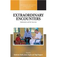 Extraordinary Encounters by Smith, Katherine; Staples, James; Rapport, Nigel, 9781782385899