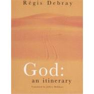 God: An Itinerary Cl by Debray,Regis, 9781859845899