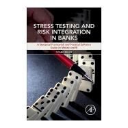 Stress Testing and Risk Integration in Banks by Bellini, Tiziano, 9780128035900