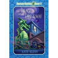 Dragon Keepers #2: The Dragon in the Driveway by Klimo, Kate; Shroades, John, 9780375855900