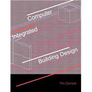 Computer-Integrated Building Design by Cornick,Tim, 9780419195900