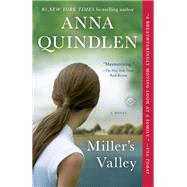 Miller's Valley A Novel by Quindlen, Anna, 9780812985900
