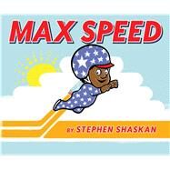 Max Speed by Shaskan, Stephen, 9781481445900
