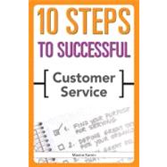 10 Steps to Successful Customer Service by Kamin, Maxine, 9781562865900