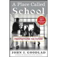 A Place Called School Twentieth Anniversary Edition by Goodlad, John, 9780071435901