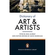 Dictionary of Art & Artists by Murray, Linda; Murray, Peter; Ekserdjian, David, 9780141035901