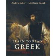 Learn to Read Greek : Textbook, Part 2 by Andrew Keller and Stephanie Russell, 9780300115901