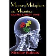 Memory, Metaphors, and Meaning by Nicolae Babuts, 9781351505901