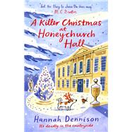 A Killer Christmas at Honeychurch Hall by Dennison, Hannah, 9781408715901