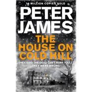 The House on Cold Hill by James, Peter, 9781447255901