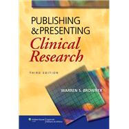 Publishing and Presenting Clinical Research by Browner, Warren S., 9781451115901