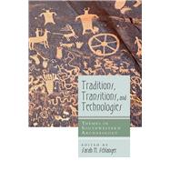 Traditions, Transitions, and Technologies by Schlanger, Sarah H., 9781607325901