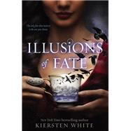 Illusions of Fate by White, Kiersten, 9780062135902