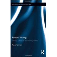 Romani Writing: Literacy, Literature and Identity Politics by Toninato; Paola, 9780415805902