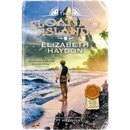 The Floating Island by Haydon, Elizabeth; Helquist, Brett, 9780765375902