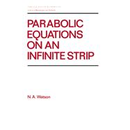 Parabolic Equations on an Infinite Strip by Watson, 9781351425902