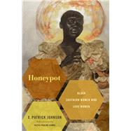 Honeypot by Johnson, E. Patrick; Gumbs, Alexis Pauline, 9781478005902