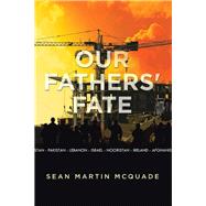 Our Fathers' Fate by Mcquade, Sean Martin, 9781503505902