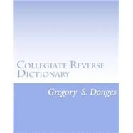 Collegiate Reverse Dictionary by Donges, Gregory Stephen, 9781514325902