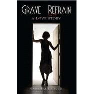 Grave Refrain by Glover, Sarah, 9781936305902