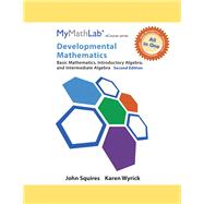 MyLab Math for Squires/Wyrick Developmental Math Basic, Intro & Interm Alg - 24 Month Access Card- PLUS Looseleaf Notebook by Squires, John; Wyrick, Karen, 9780321985903
