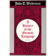 History of the German Language by Waterman, John T., 9780881335903