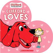 Clifford Loves by Bridwell, Norman; Oxley, Jennifer, 9781338715903